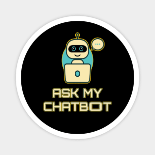 Ask My Chatbot Magnet